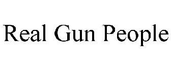 REAL GUN PEOPLE