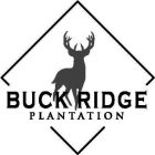 BUCK RIDGE PLANTATION