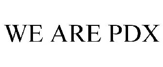 WE ARE PDX