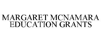 MARGARET MCNAMARA EDUCATION GRANTS