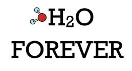 H2O FOREVER