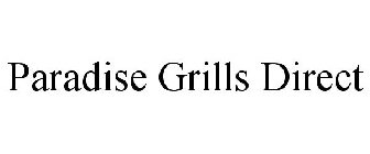 PARADISE GRILLS DIRECT