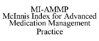 MI-AMMP MCINNIS INDEX FOR ADVANCED MEDICATION MANAGEMENT PRACTICE