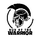 RUB OF THE WARRIOR