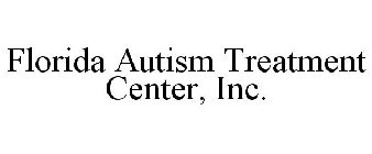 FLORIDA AUTISM TREATMENT CENTER, INC.