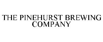 THE PINEHURST BREWING COMPANY