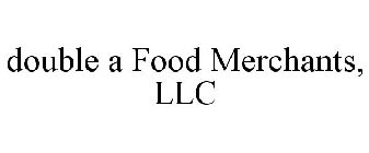 DOUBLE A FOOD MERCHANTS, LLC