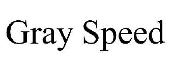 GRAY SPEED