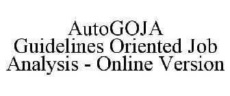 AUTOGOJA GUIDELINES ORIENTED JOB ANALYSIS - ONLINE VERSION