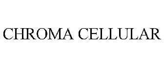 CHROMA CELLULAR