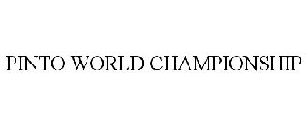 PINTO WORLD CHAMPIONSHIP