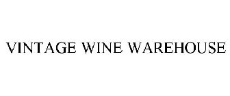 VINTAGE WINE WAREHOUSE