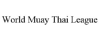 WORLD MUAY THAI LEAGUE