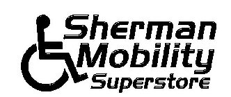 SHERMAN MOBILITY SUPERSTORE