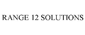 RANGE 12 SOLUTIONS