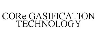 CORE GASIFICATION TECHNOLOGY