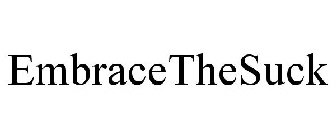 EMBRACETHESUCK