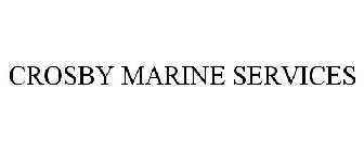 CROSBY MARINE SERVICES