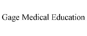 GAGE MEDICAL EDUCATION