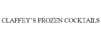 CLAFFEY'S FROZEN COCKTAILS