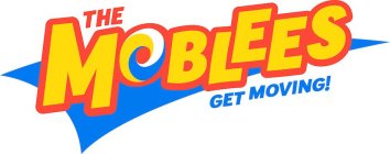 THE MOBLEES GET MOVING!