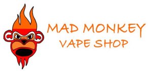 MAD MONKEY VAPE SHOP