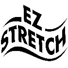 EZ STRETCH