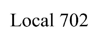 LOCAL 702