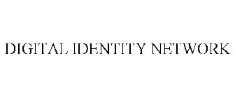 DIGITAL IDENTITY NETWORK