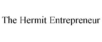 THE HERMIT ENTREPRENEUR