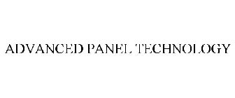 ADVANCED PANEL TECHNOLOGY