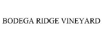 BODEGA RIDGE VINEYARD