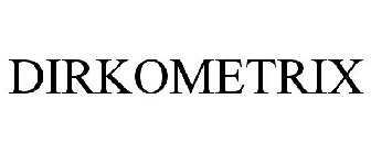 DIRKOMETRIX