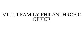 MULTI-FAMILY PHILANTHROPIC OFFICE