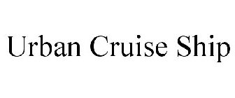 URBAN CRUISE SHIP