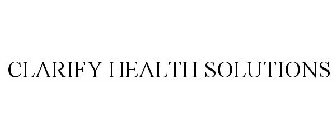 CLARIFY HEALTH SOLUTIONS