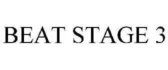 BEAT STAGE 3