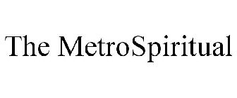 THE METROSPIRITUAL