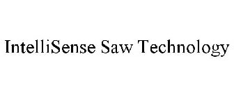 INTELLISENSE SAW TECHNOLOGY