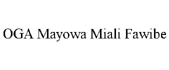 OGA MAYOWA MIALI FAWIBE