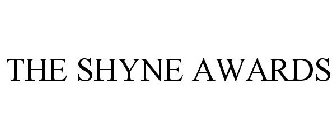 THE SHYNE AWARDS