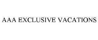 AAA EXCLUSIVE VACATIONS