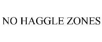 NO HAGGLE ZONES