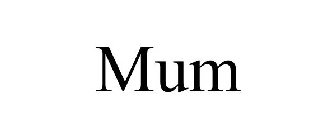 MUM
