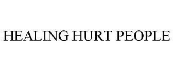 HEALING HURT PEOPLE