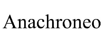 ANACHRONEO