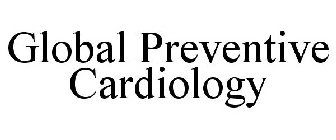 GLOBAL PREVENTIVE CARDIOLOGY