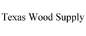 TEXAS WOOD SUPPLY