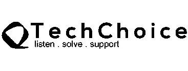 TECHCHOICE LISTEN . SOLVE . SUPPORT