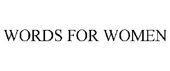 WORDS FOR WOMEN